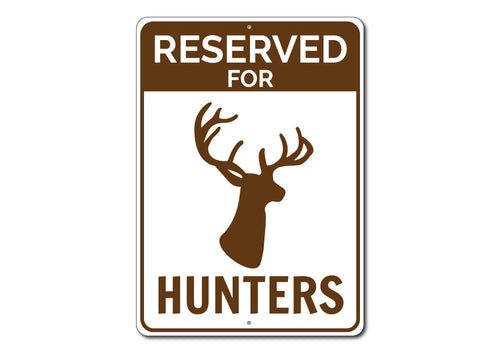 Reserved Hunter Parking Sign - Custom Aluminum Deer Hunter Warning Sign