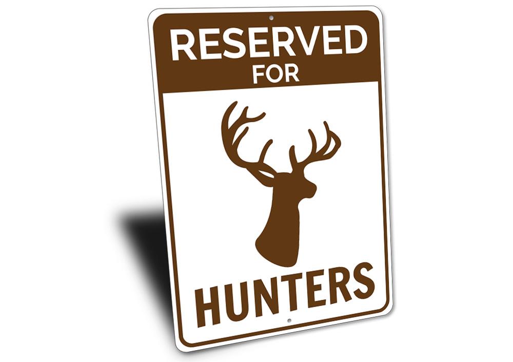 Reserved Hunter Parking Sign - Custom Aluminum Deer Hunter Warning Sign