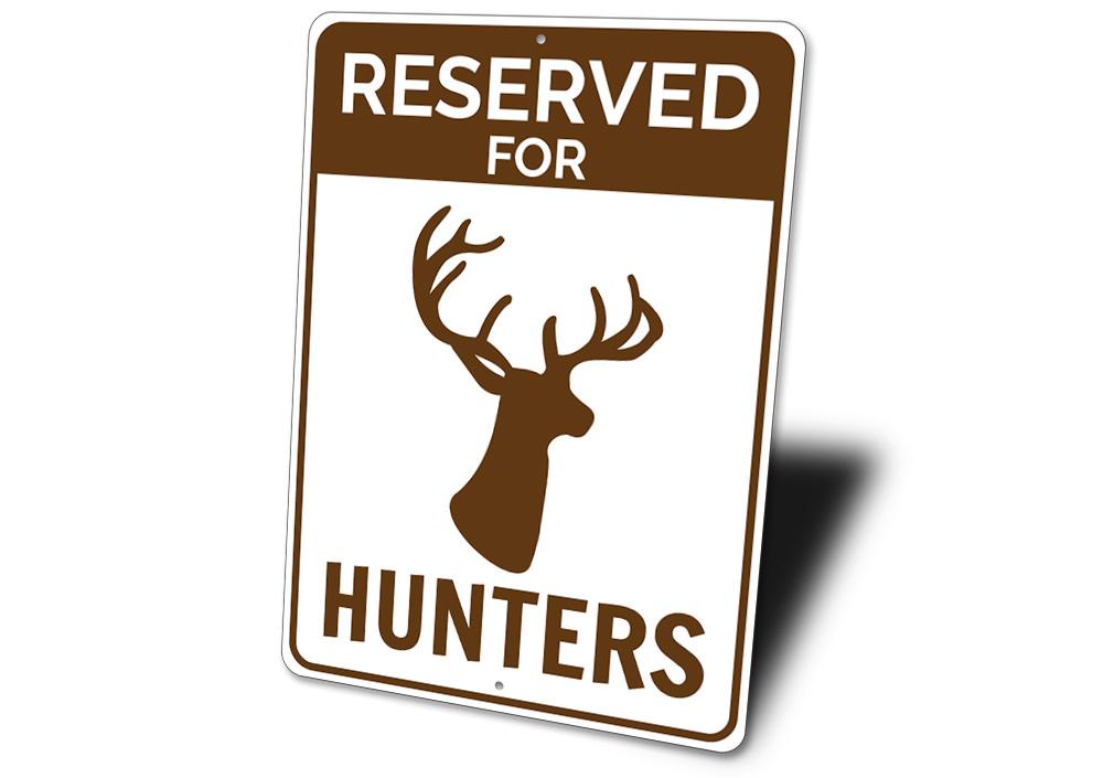 Reserved Hunter Parking Sign - Custom Aluminum Deer Hunter Warning Sign