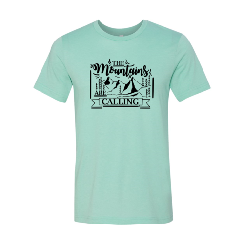 The Mountains Are Calling Shirt