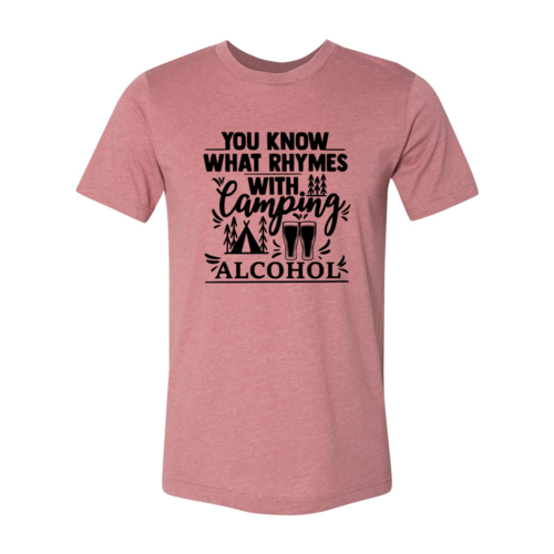 You Know What Rhymes With Camping Alcohol Shirt