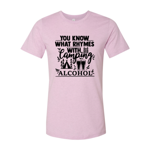 You Know What Rhymes With Camping Alcohol Shirt