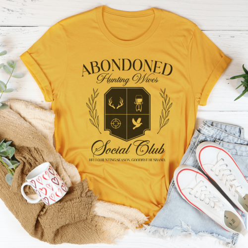 Abandoned Hunting Wife Social Club T-Shirt - Funny Hunting Season Cotton Tee